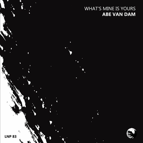 Abe Van Dam - What's Mine Is Yours [LNP83]